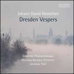 Johann David Heinichen: Dresden Vespers