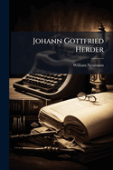 Johann Gottfried Herder: Eine Biographie