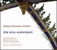 Johann Hermann Schein: Ich will schweigen - Alice Foccroulle (soprano); B�atrice Mayo Felip (soprano); InAlto; Reinoud Van Mechelen (tenor); Lambert Colson (conductor)