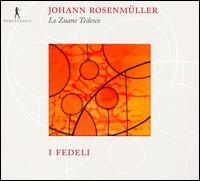 Johann Rosenm�ller: Lo Zuane Tedesco - I Fedeli
