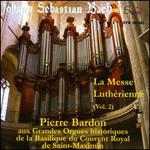 Johann Sebastian Bach: La Messe Luth�rienne, Vol. 2