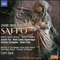 Johann Simon Mayr: Saffo - Andrea Lauren Brown (soprano); Concerto de Bassus; Daniel Preis (tenor); Franz Hauk (harpsichord); Jaewon Yun (soprano);...