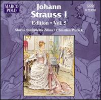 Johann Strauss I Edition, Vol. 5 - Slovak Sinfonietta; Christian Pollack (conductor)