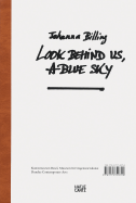Johanna Billing: Look Behind Us, a Blue Sky