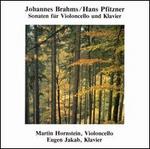 Johannes Brahms, Hans Pfitzner: Cello Sonatas