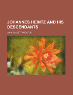 Johannes Heintz and His Descendants