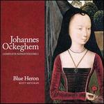 Johannes Ockeghem: Complete Songs, Vol. 1