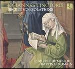 Johannes Tinctoris: Secret Consolations
