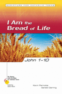 John 1-10: I am the Bread of Life