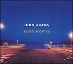 John Adams: Road Movies