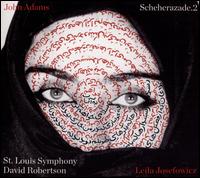 John Adams: Scheherazade.2 - Chester Englander (cimbalom); Leila Josefowicz (violin); St. Louis Symphony Orchestra; David Robertson (conductor)