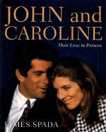 John and Caroline: Their Lives in Pictures