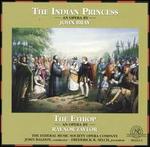 John Bray: The Indian Princess; Raynor Taylor: The Ethiop