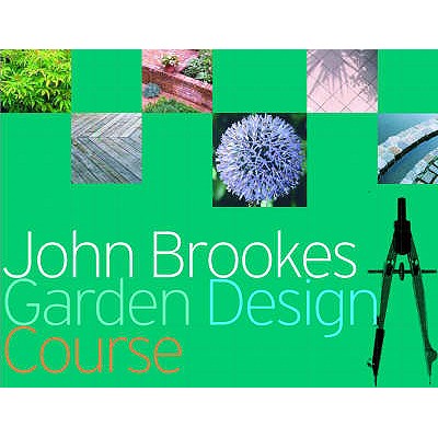 John Brookes Garden Design Course - Brookes, John