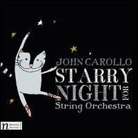 John Carollo: Starry Night - Ales Janecek (clarinet); Brno Saxophone Quartet; Lucie Kaucka (piano); Mari�n Pavlik (cello); Vit Muzik (violin);...
