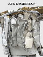 John Chamberlain: New Sculpture
