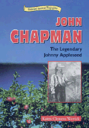 John Chapman: The Legendary Johnny Appleseed