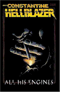 John Constantine Hellblazer: All His Engines