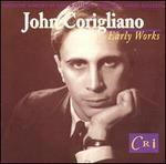 John Corigliano: Early Works