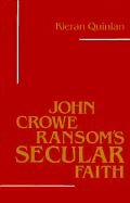 John Crowe Ransom's Secular Faith