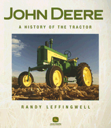 John Deere: A History of the Tractor