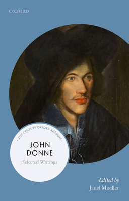 John Donne: Selected Writings - Mueller, Janel (Editor)