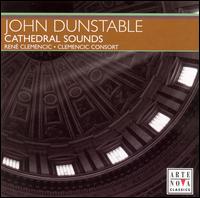 John Dunstable: Cathedral Sounds - Bernd Lambauer (tenor); Clemencic Consort; Colin Scott Mason (baritone); Johannes Chum (tenor); Ren� Clemencic (organ)