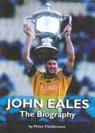 John Eales: The Biography