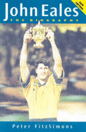 John Eales: The Biography