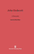 John Endecott: A Biography