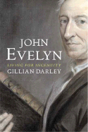 John Evelyn: Living for Ingenuity