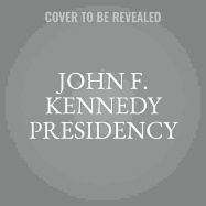John F. Kennedy Presidency