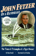 John Fetzer: On a Handshake the Baseball Life of John Fetzer