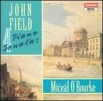 John Field: 4 Piano Sonatas