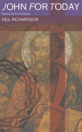 John for Today: Reading the Fourth Gospel