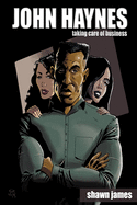 John Haynes: Taking Care of Business
