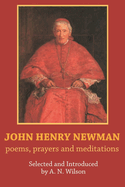 John Henry Newman: Poems, Prayers and Meditations
