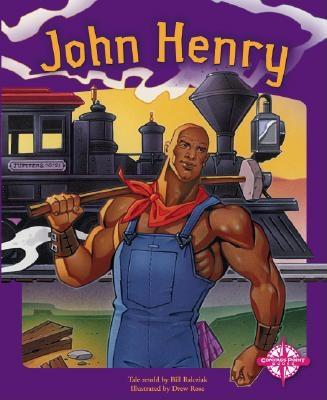 John Henry - Balcziak, Bill (Retold by)