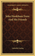John Hookham Frere and His Friends