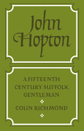 John Hopton: A Fifteenth Century Suffolk Gentleman