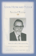 John Howard Yoder: Spiritual Writings