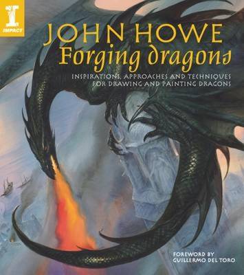 John Howe Forging Dragons - Howe, John