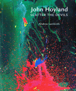 John Hoyland Scatter the Devils