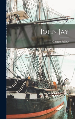 John Jay - Pellew, George