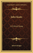 John Keats: A Critical Essay
