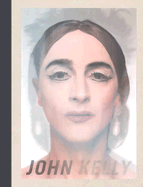 John Kelly - Kelly, John, and Tarr, Patsy (Foreword by), and Yenawine, Philip (Introduction by)