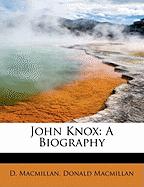 John Knox: A Biography
