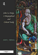 John La Farge, A Biographical and Critical Study