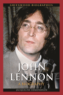 John Lennon: A Biography
