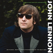 John Lennon: The Illustrated Biography